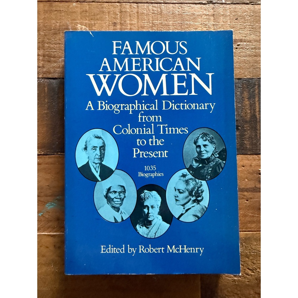Famous American Women Biographical Dictionary Robert McHenry Dover 1983 Book